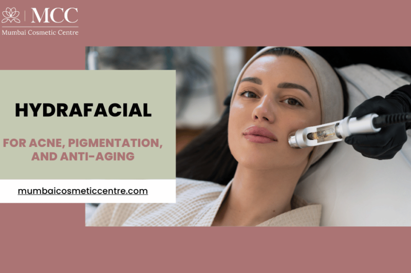 Hydrafacial for Acne, Pigmentation, and Anti-Aging