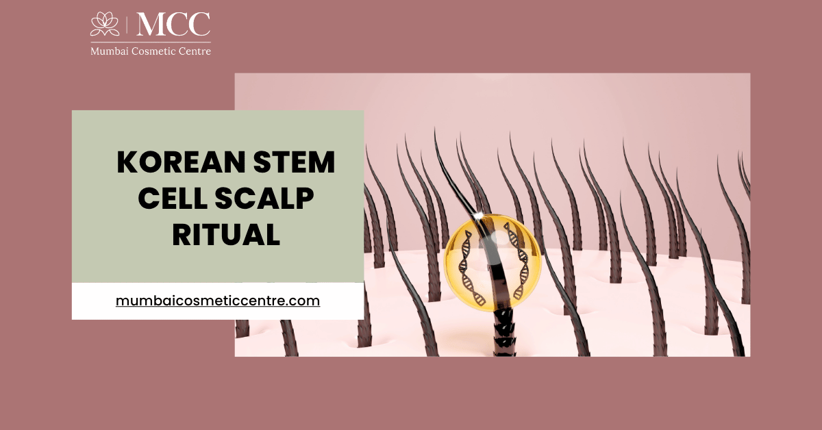 Korean Stem Cell Scalp Ritual for Hair Rebirth