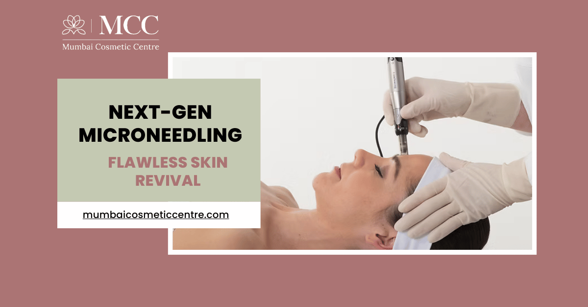 Next-Gen Microneedling for Flawless Skin Revival