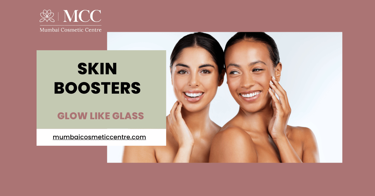 Glow Like Glass: The Rise of Skin Boosters in Mumbai