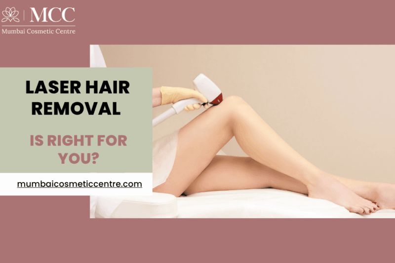 Is Laser Hair Removal Right for You?