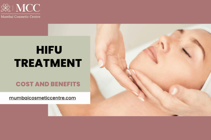 Best Hifu treatment in Mumbai: Cost and Benefits