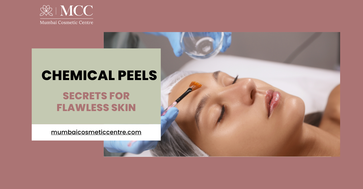 chemicalpeelsecretsforflawlessskininmumbai