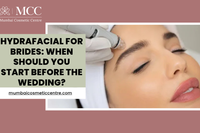 HydraFacial for Brides: When Should You Start Before the Wedding?