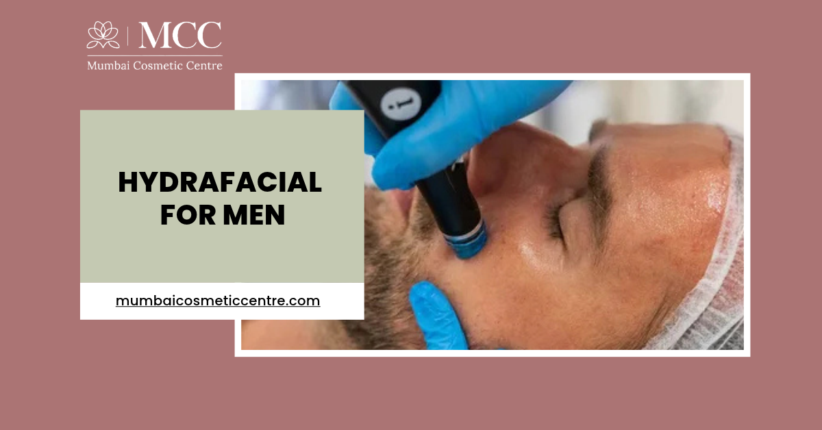 HydraFacial for Men: Benefits for Oily Skin, Tanning and Enlarged Pores