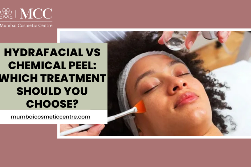 HydraFacial vs Chemical Peel: Which Treatment Should You Choose?