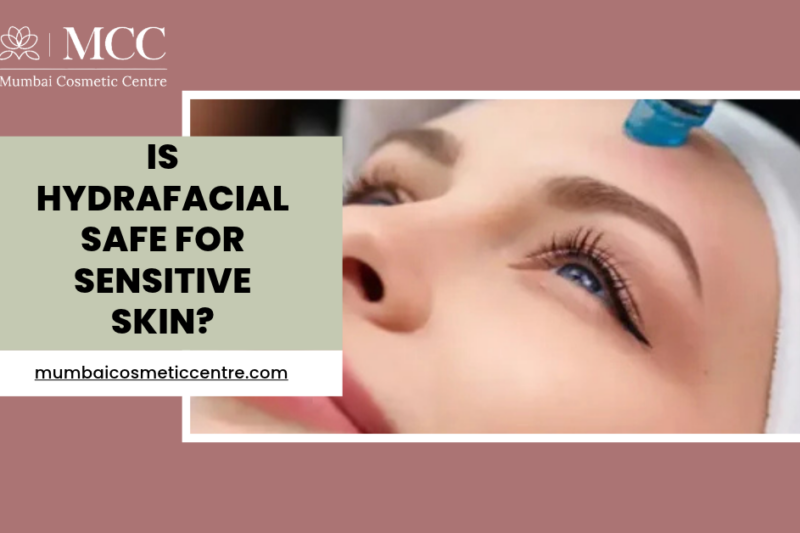 Is HydraFacial Safe for Sensitive Skin?