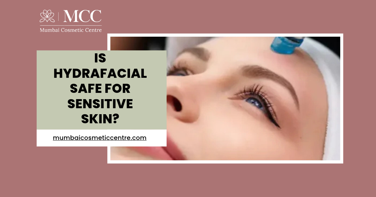 Is HydraFacial Safe for Sensitive Skin?